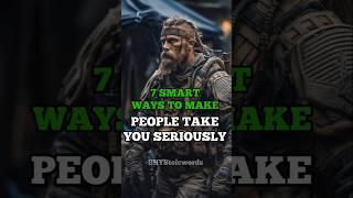 7 Smart Ways to Make People Take You Seriously | Stoic Wisdom