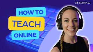 HOW TO TEACH ONLINE in 2023 - 5 Steps to Start Online Teaching for Beginners 