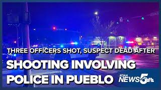 Three officers shot, suspect dead after shooting involving police in Pueblo