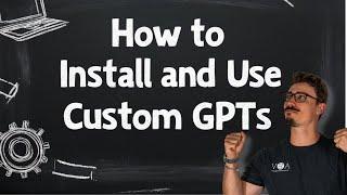 How Install & Use Chat GPTs