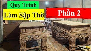 Quy trình làm bàn thờ ( sập thờ đẹp )  Phần 2 | Đồ Gỗ Thành Khuyên 039.89.49.884