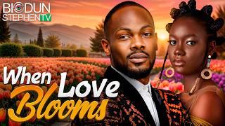 WHEN LOVE BLOOMS - Nigerian Movies 2025 Latest Full Movies