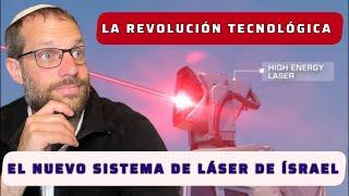 LA REVOLUCIÓN TECNOLÓGICA DE ÍSRAEL - El nuevo sistema DE LÁSER que cambia las reglas de la guerra