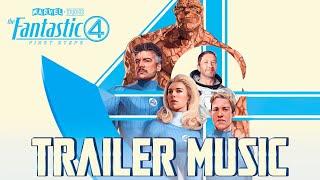 The Fantastic Four: First Steps Theme | TRAILER MUSIC