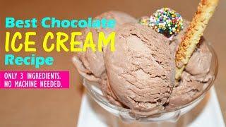 Easy Homemade Chocolate Ice Cream with only 3 Ingredients (NO eggs, NO Machine)