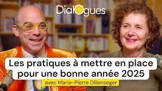 Conseils et pratiques à mettre en place pour une bonne année 2025 - avec Marie-Pierre Dillenseger