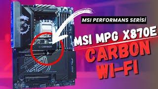 MSI MPG X870E Carbon Wi-Fi Anakart İncelemesi