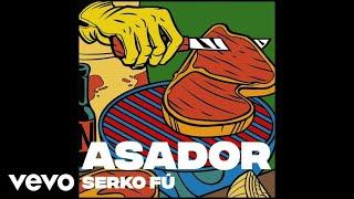 Serko Fu - Asador