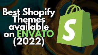 Top Shopify Themes available on Envato (2022)