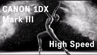 Canon 1DX Mark III High Speed Shoot Making of