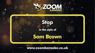 Sam Brown - Stop - Karaoke Version from Zoom Karaoke