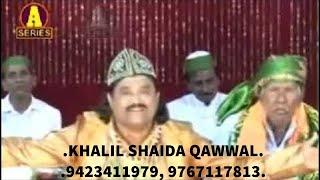 KHALIL SHAIDA QAWWAL(NISBAT SE TERI MUJHKO HAQ KA PATA MILA HAI)