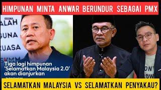 HIMPUNAN MINTA ANWAR LETAK JAWATAN PMX!! SELAMATKAN MALAYSIA VS SELAMATKAN PENYAMUN NEGARA?