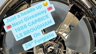 Rim Plug Raffles Next giveaway is an 88 LS BROUGHAM BOX CHEVY 26” Forgiato Floating caps 