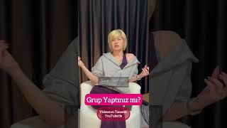 Grup yaptınız mı?