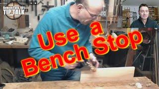 Bench.Talk.101 Tip Talks: Use a Bench Stop - a tip from Jeff Warshafsky