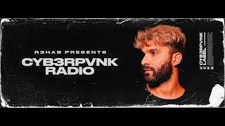 CYB3RPVNK Radio #540 (With R3HAB) 08.02.2023