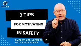 3 Tips for Motivating in Safety