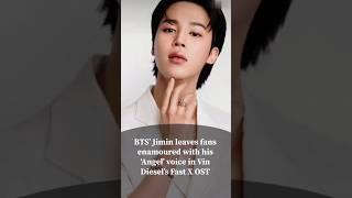 BTS JIMIN LEAVES  FAN ENAMOURED WITH  HIS ANGLE VOICE IN DIESEL'S FAST X OST#bts#jimin #upcomingsong