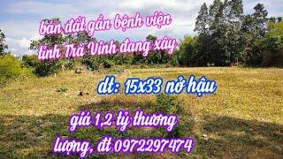 đã bán MS185 bán đất nền gần bệnh viện tỉnh Trà Vinh đang xây, đt 0972297474