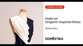 Origami Textile: Creative Pattern Cutting Techniques - A course by Shingo Sato | Domestika English