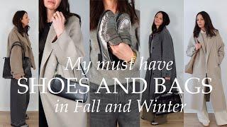 My MUST HAVE shoes and bags for Fall and Winter.