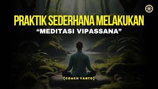 Praktik Sederhana Melakukan Meditasi Vipassana ‍️