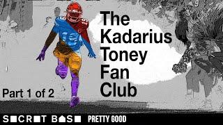 THE KADARIUS TONEY FAN CLUB, PT. 1 | PRETTY GOOD, EPISODE 16