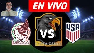 México vs Estados Unidos En Vivo 