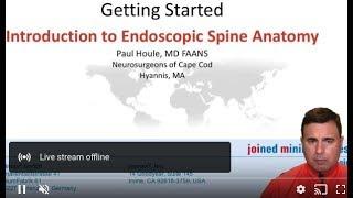 Dr. Paul Houle Introducing Endoscopic Spine Surgery Into Your Practice