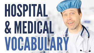 ADVANCED HOSPITAL VOCABULARY   | Words & phrases you should know