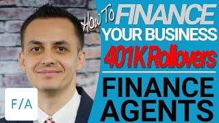 How Can a 401K Rollover Be Used to Finance Your Business? #FINANCEAGENTS LIVE! 035