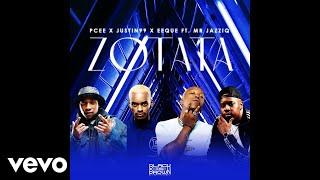 Pcee x Justin99 x EeQue - ZoTata (Official Audio) ft. Mr JazziQ