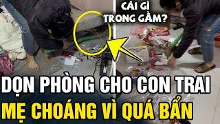 Vào DỌN PHÒNG con trai, người mẹ CHOÁNG VÁNG với những thứ ở TRONG PHÒNG của con | Tin 5s