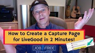 How to Build a Lead Capture Page for Livegood in 2 Minute Flat - Instant Livegood Capture Pages