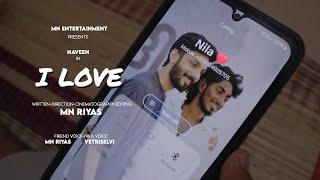 I LOVE / TAMIL SHORT FILM / 4K / COMEDY / MN ENTERTAINMENT / MN RIYAS