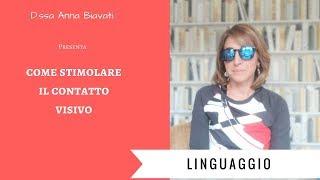 LINGUAGGIO come stimolare il contatto visivo