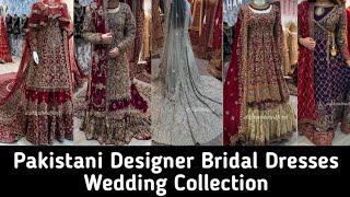 Pakistani Designer Bridal Dresses: Latest Collection 2025