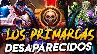 TODA LA HISTORIA DE LOS PRIMARCAS PERDIDOS EN WARHAMMER 40K EXPLICADA | El Pecado Del EMPERADOR