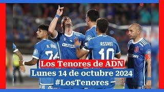  EN VIVO | #LosTenores al aire por ADN - lunes, 14 de octubre de 2024