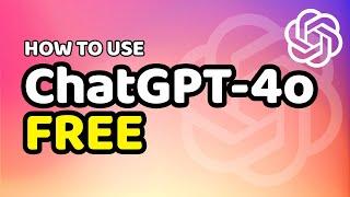 How to Use ChatGPT 4o Free