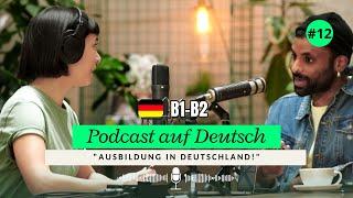 Dialoge B1-B2 | Podcast Auf Deutsch "Ausbildung in Deutschland!" 12