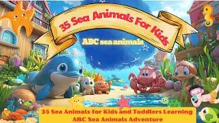 ABC Sea Animals Adventure - A to Z Sea Animals Alphabets #EnglishLearning #EnglishVocabulary #abcd