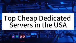 Budget-Friendly Server Solutions: The Top Cheap Dedicated Servers in the USA - Raksmart