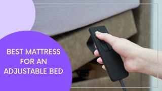 Best Mattress For Adjustable Bed: Step By Step Video Guide