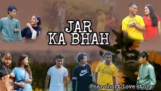 JAR KA BHAH - PNAR SHORT FILM || Nam Special