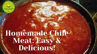 Homemade Chile Meat Recipe Simple, Savory Beef Dish Made from Scratch! By Letitia Montoya