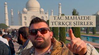 TÂC MAHÂL’de Türkçe Şiirler - Hindistan / Agra (Ömer Kaptan)