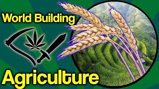 Fantasy World Building- Agriculture & Civilization