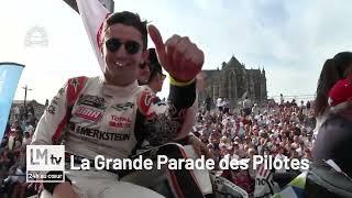 La Grande Parade des Pilotes des 24h du Mans, à suivre en direct sur LMtv Sarthe !